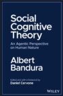 Social Cognitive Theory : An Agentic Perspective on Human Nature - Book