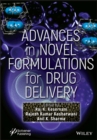 Advances in Novel Formulations for Drug Delivery - Book