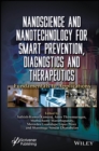 Nanoscience and Nanotechnology for Smart Prevention, Diagnostics and Therapeutics : Fundamentals to Applications - Book