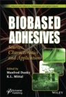 Biobased Adhesives : Sources, Characteristics, and Applications - Book