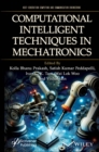 Computational Intelligent Techniques in Mechatronics - Book