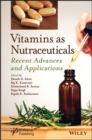 Vitamins as Nutraceuticals : Recent Advances and Applications - eBook