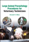 Large Animal Parasitology Procedures for Veterinary Technicians - eBook
