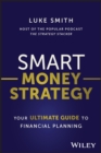 Smart Money Strategy : Your Ultimate Guide to Financial Planning - Book