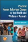 Practical Human Behaviour Change for the Health and Welfare of Animals - Book