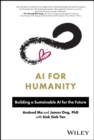 AI for Humanity : Building a Sustainable AI for the Future - Book