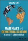 Materials and Dematerialization : Making the Modern World - Book
