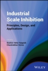 Industrial Scale Inhibition : Principles, Design, and Applications - eBook