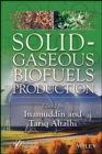 Solid-Gaseous Biofuels Production - Book