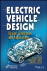 Electric Vehicle Design : Design, Simulation, and Applications - eBook