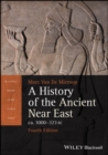 A History of the Ancient Near East ca. 3000 - 323 BC - Book