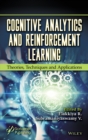 Cognitive Analytics and Reinforcement Learning : Theories, Techniques and Applications - Book