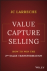 Value Capture Selling : How to Win the 3rd Sales Transformation - eBook