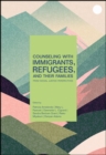 Counseling With Immigrants, Refugees, and Their Families From Social Justice Perspectives - eBook