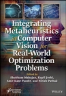 Integrating Metaheuristics in Computer Vision for Real-World Optimization Problems - Book