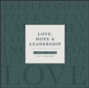 Love, Hope, & Leadership : A Special Edition - Book