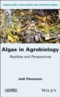 Algae in Agrobiology : Realities and Perspectives - eBook