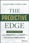 The Predictive Edge : Outsmart the Market using Generative AI and ChatGPT in Financial Forecasting - eBook