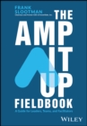 The Amp It Up Fieldbook : A Guide for Leaders, Teams, and Facilitators - eBook