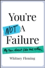 You're Not a Failure : My Teen Doesn't Like Me Either - Book