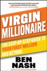 Virgin Millionaire : The Step-by-Step Guide to Your First Million and Beyond - eBook