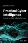 Practical Cyber Intelligence : A Hands-on Guide to Digital Forensics - Book