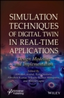 Simulation Techniques of Digital Twin in Real-Time Applications : Design Modeling and Implementation - Book
