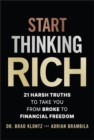 Start Thinking Rich : 21 Harsh Truths to Take You from Broke to Financial Freedom - Book