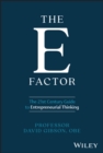 The E Factor : The 21st Century Guide to Entrepreneurial Thinking - Book