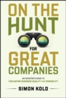 On the Hunt for Great Companies : An Investor's Guide to Evaluating Business Quality and Durability - Book