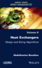 Heat Exchangers : Design and Sizing Algorithms - eBook