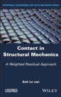 Contact in Structural Mechanics : A Weighted Residual Approach - eBook