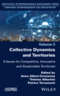 Collective Dynamics and Territories : 9 Issues for Competitive, Innovative and Sustainable Territories - eBook
