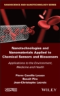 Nanotechnologies and Nanomaterials Applied to Chemical Sensors and Biosensors : Applications to the Environment, Medicine and Health - eBook