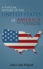 A Popular History of the United States of America, From the Aboriginal Times to the Present Day - eBook