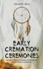 Early Cremation Ceremonies of the Luiseno and Diegueno Indians of Southern California - eBook