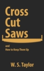 Cross Cut Saws and How to Keep Them Up - eBook