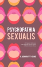Psychopathia Sexualis : With Especial Reference to the Antipathic Sexual Instinct; A Medico-Forensic Study - eBook