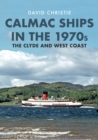 Calmac Ships in the 1970s : The Clyde and West Coast - Book