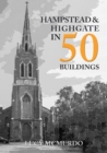 Hampstead & Highgate in 50 Buildings - Book
