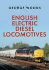 English Electric Diesel Locomotives - Book
