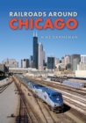 Railroads around Chicago - eBook