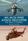 Mil Mi-24 Hind Attack Helicopter : The 'Devil's Chariot' - eBook