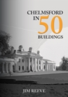 Chelmsford in 50 Buildings - Book
