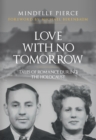Love with No Tomorrow : Tales of Romance During the Holocaust - Book