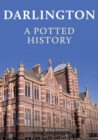 Darlington: A Potted History - eBook