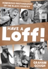 Have a Loff! : Humorous Photographs of the Black Country - eBook