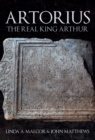 Artorius : The Real King Arthur - eBook