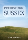 Prehistoric Sussex - Book
