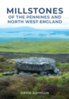 Millstones of The Pennines and North West England - eBook